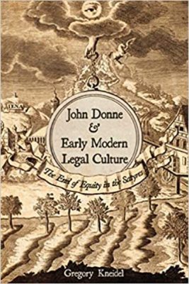 John Donne and Early Modern Legal Culture: The End of Equity in the Satyres book cover