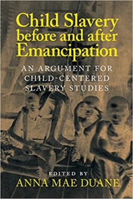 Child Slavery before and after Emancipation: An Argument for Child-Centered Slavery Studies book cover