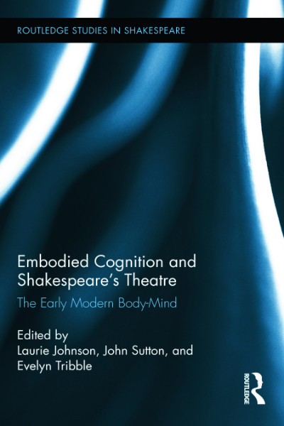 Embodied Cognition in Shakespeare’s Theatre book cover