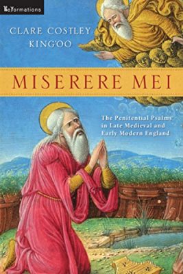 Miserere Mei: The Penitential Psalms in Late Medieval and Early Modern England book cover